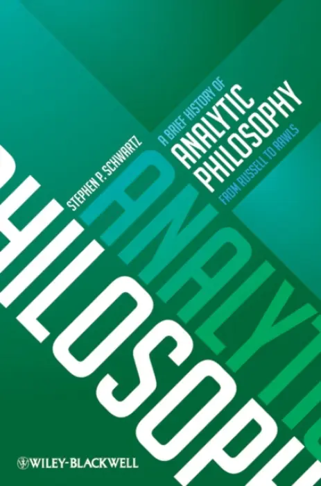 Brief History of Analytic Philosophy - Schwartz, Stephen P. (Ithaca College, USA)