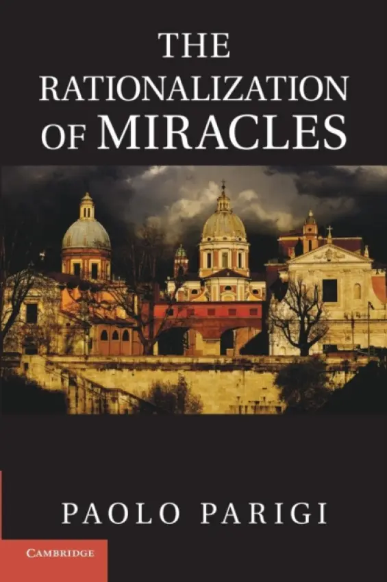 Rationalization of Miracles - Parigi, Paolo (Stanford University, California)