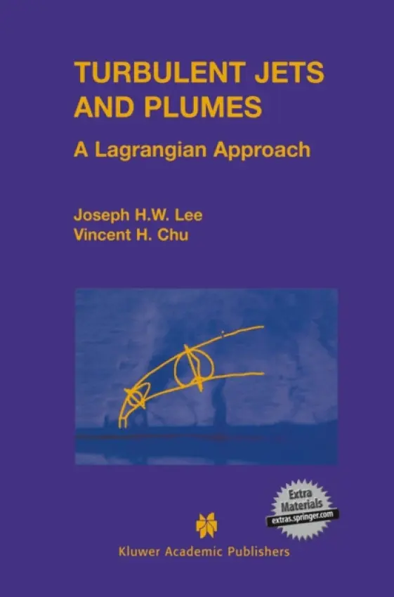 Turbulent Jets and Plumes - Hun-wei Lee, Joseph a Chu, Vincent