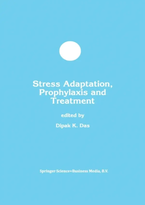 Stress Adaptation, Prophylaxis and Treatment