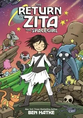 Return of Zita the Spacegirl - Hatke, Ben