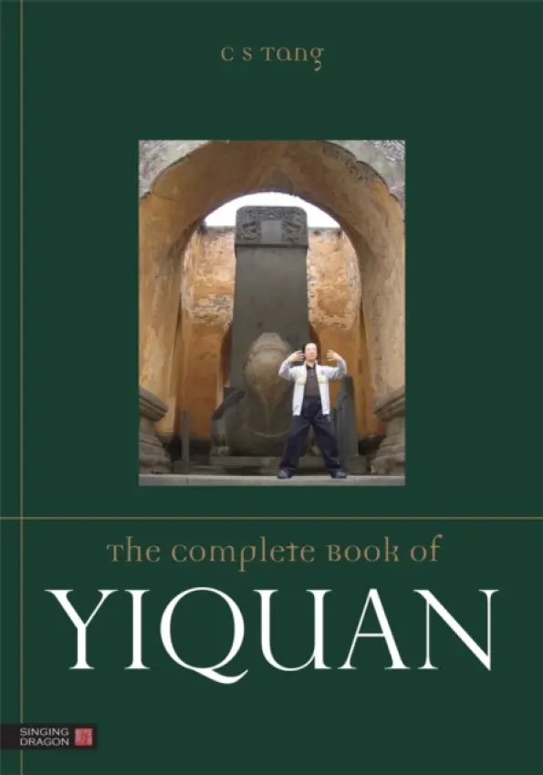 Complete Book of Yiquan - Shing, Master Tang Cheong