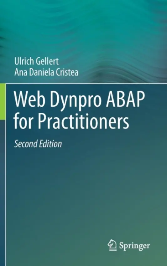 Web Dynpro ABAP for Practitioners - Gellert, Ulrich a Cristea, Ana Daniela