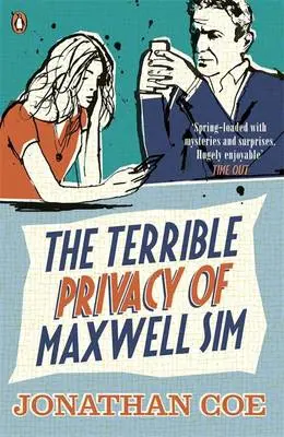 Terrible Privacy Of Maxwell Sim - Coe, Jonathan