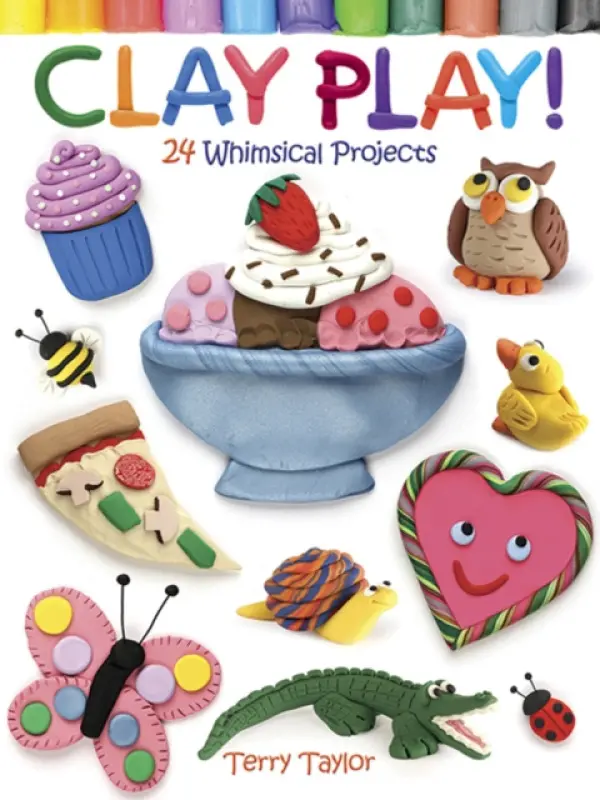 Clay Play! - Taylor, Terry