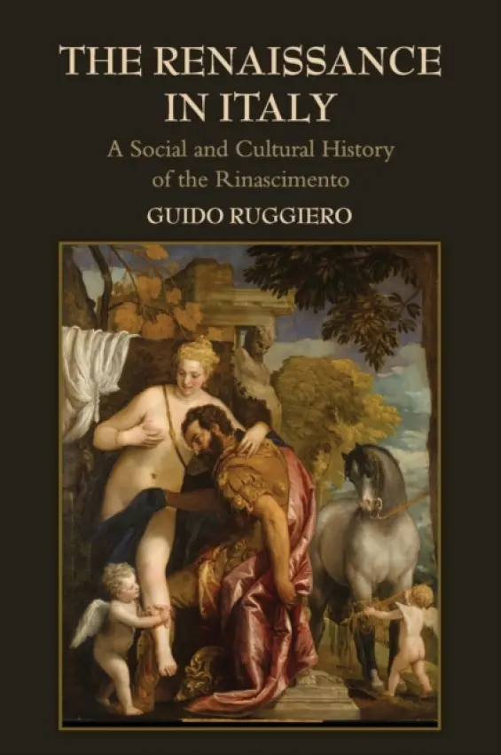Renaissance in Italy - Ruggiero, Guido (University of Miami)