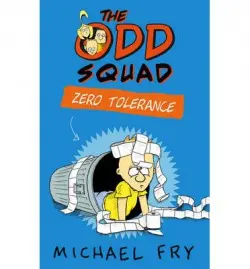 Odd Squad: Zero Tolerance - Fry, Michael