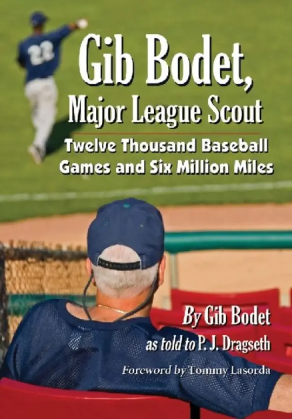 Gib Bodet, Major League Scout - Bodet, Gib a Dragseth, P.J.