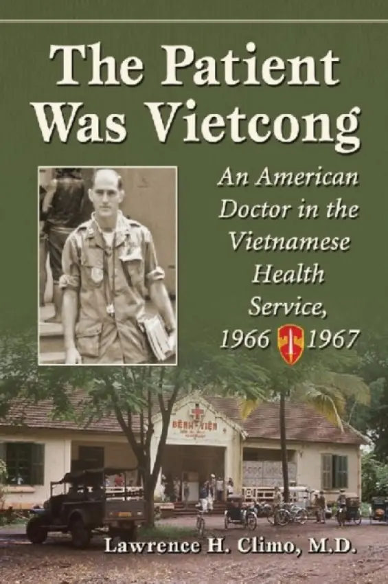 Patient Was Vietcong - Climo, Lawrence H.