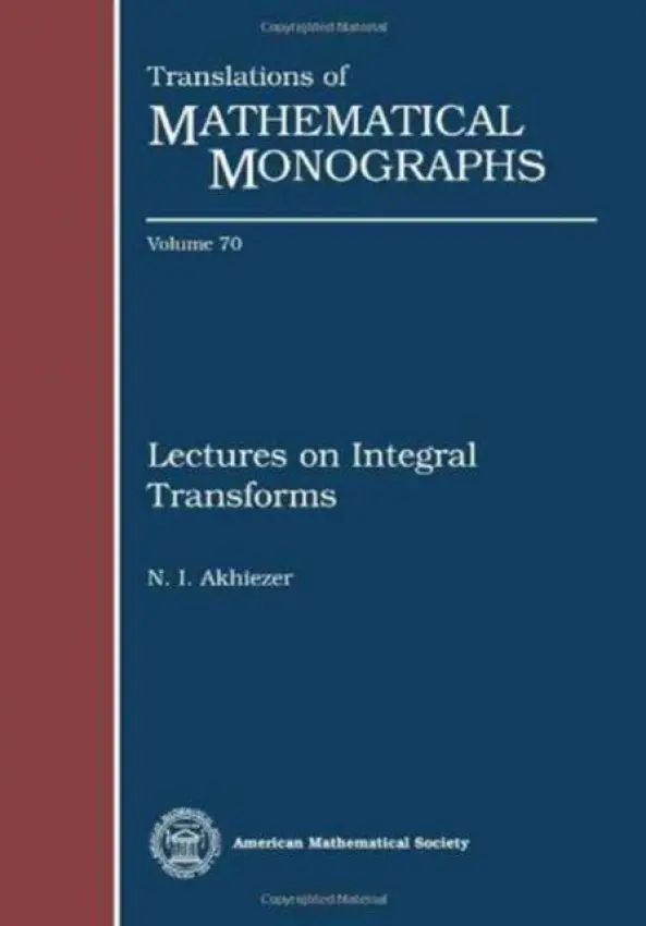 Lectures on Integral Transforms - Akhiezer, N.I. a McFaden, H.H.