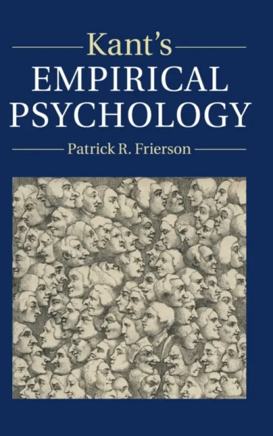 Kant's Empirical Psychology - Frierson, Patrick R. (Whitman College, Washington)