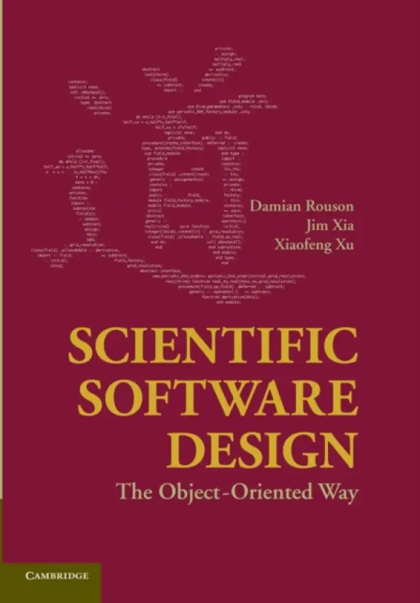 Scientific Software Design - Rouson, Damian a Xia, Jim a Xu, Xiaofeng