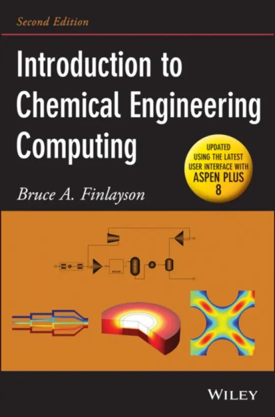 Introduction to Chemical Engineering Computing - Finlayson, Bruce A. (University of Washington)