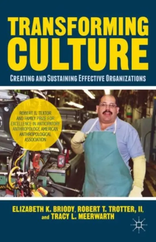 Transforming Culture - Briody, E. a Trotter, R. a Meerwarth, T.