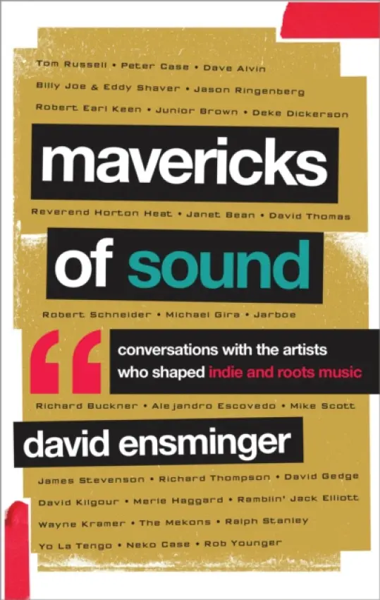 Mavericks of Sound - Ensminger, David A.