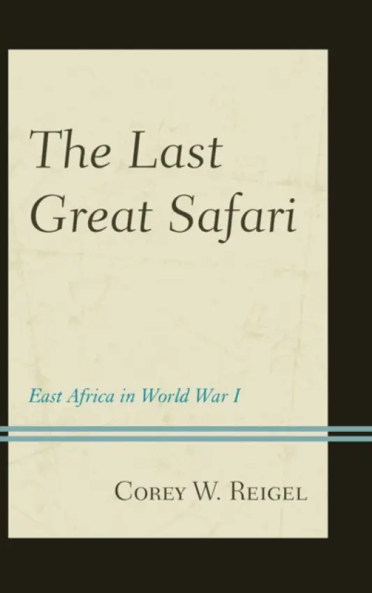 Last Great Safari - Reigel, Corey W.