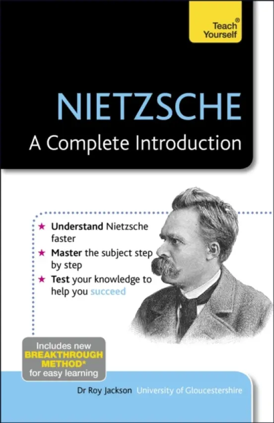 Nietzsche: A Complete Introduction: Teach Yourself - Jackson, Roy