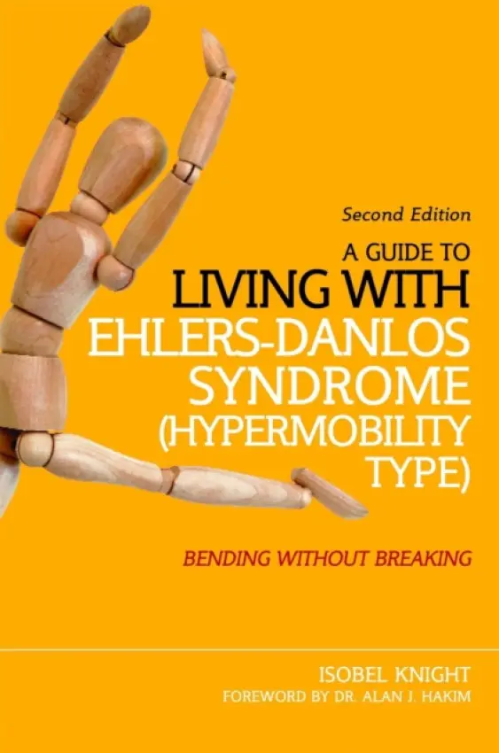 Guide to Living with Ehlers-Danlos Syndrome (Hypermobility Type) - Knight, Isobel