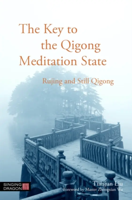 Key to the Qigong Meditation State - Liu, Tianjun