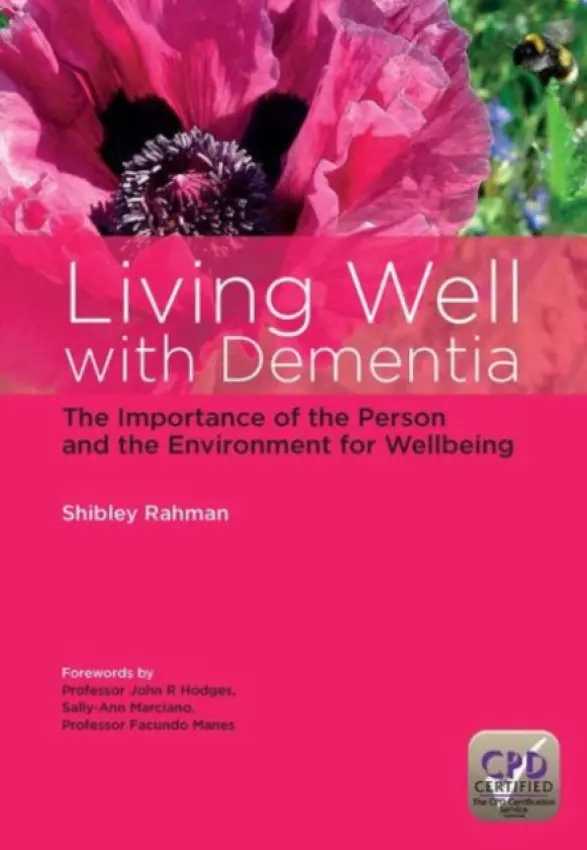 Living Well with Dementia - Rahman, Shibley