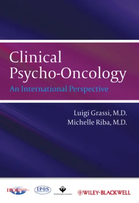 Clinical Psycho-Oncology - Grassi, Luigi (MD, University of Ferrara) a Riba, Michelle (MD, University of Michigan)