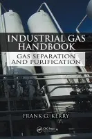 Industrial Gas Handbook - Kerry, Frank G. (Scarsdale, New York, USA)