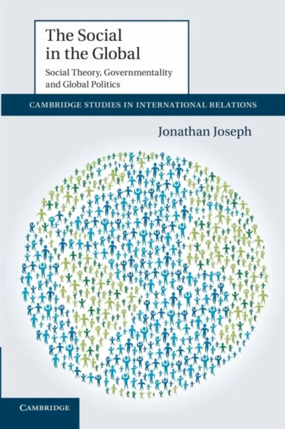 Social in the Global - Joseph, Jonathan (University of Kent, Canterbury)