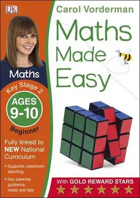 Maths Made Easy: Beginner, Ages 9-10 (Key Stage 2) - Vorderman, Carol