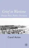 Grief in Wartime - Acton, C.