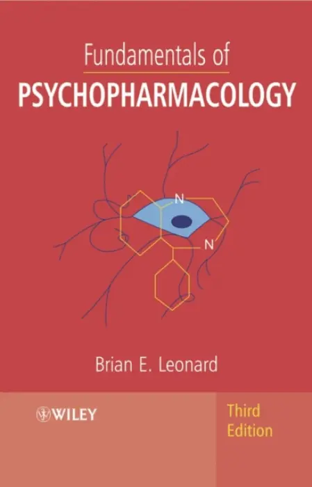 Fundamentals of Psychopharmacology - Leonard, Brian E. (Emeritus, National University of Ireland, Galway, Ireland )