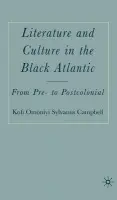 Literature and Culture in the Black Atlantic - Campbell, K.