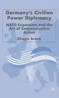 Germany's Civilian Power Diplomacy - Arora, C.