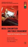 Media Consumption and Public Engagement - Couldry, N. a Livingstone, S. a Markham, T.