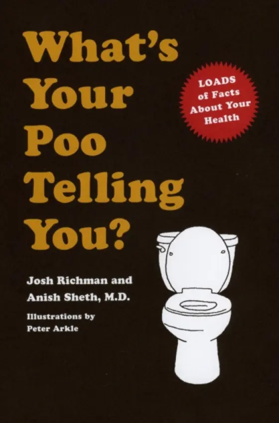 What's Your Poo Telling You? - Sheth, Dr Anish