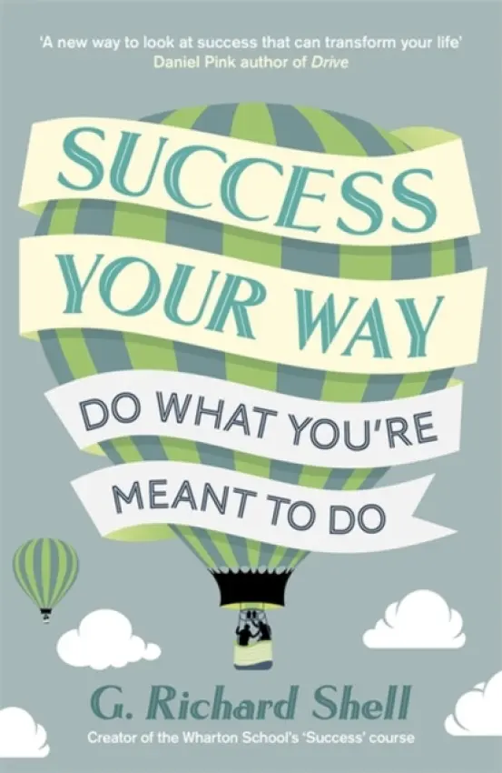 Success, Your Way - Shell, G. Richard