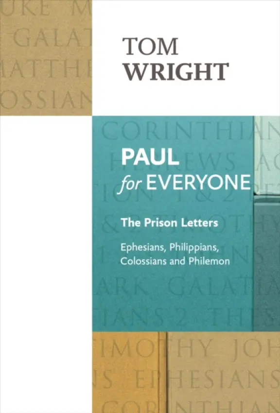 Paul for Everyone: The Prison Letters - Wright, Tom