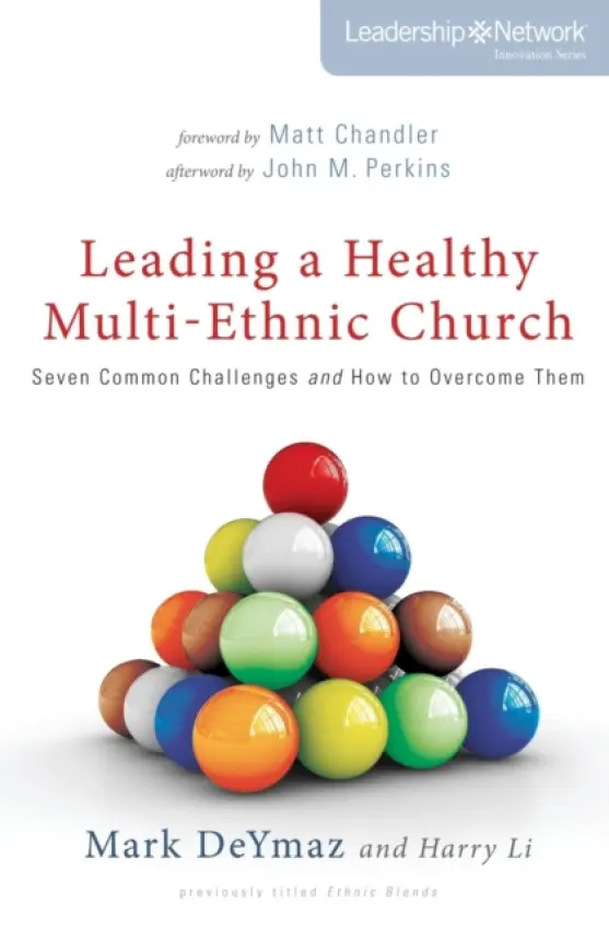 Leading a Healthy Multi-Ethnic Church - DeYmaz, Mark a Li, Harry