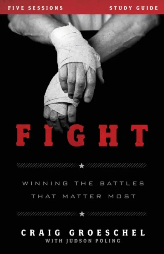 Fight Bible Study Guide - Groeschel, Craig