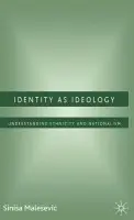 Identity as Ideology - Malesevic, S.