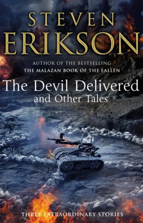 Devil Delivered and Other Tales - Erikson, Steven