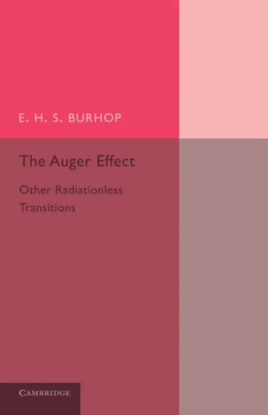 Auger Effect and Other Radiationless Transitions - Burhop, E. H. S.