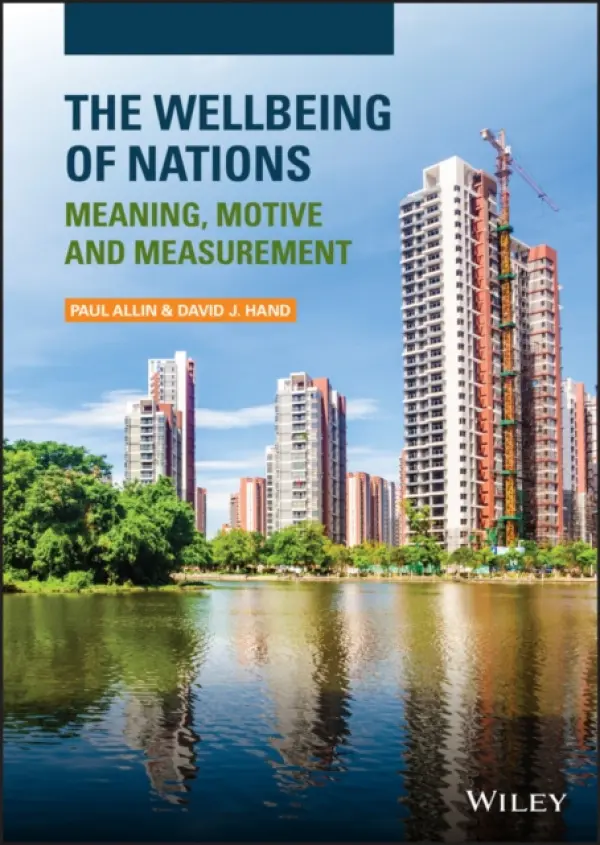 Wellbeing of Nations - Allin, Paul a Hand, David J. (Biometrics Unit, London University, Institute of Psychiatry)