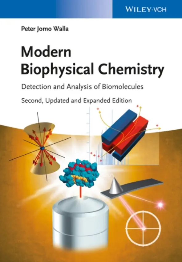 Modern Biophysical Chemistry - Walla, Peter Jomo (Max-Planck-Institute for Biophysical Chemistry, Gottingen, Ge)