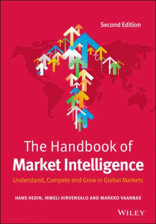 Handbook of Market Intelligence - Hedin, Hans a Hirvensalo, Irmeli a Vaarnas, Markko