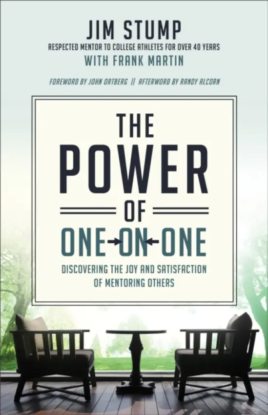 Power of One-on-One - Discovering the Joy and Satisfaction of Mentoring Others - Stump, Jim a Martin, Frank a Ortberg, John a Alcorn, Randy