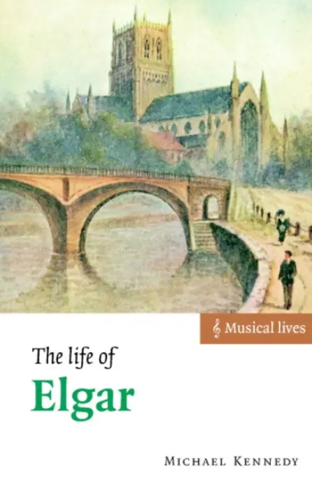 Life of Elgar - Kennedy, Michael
