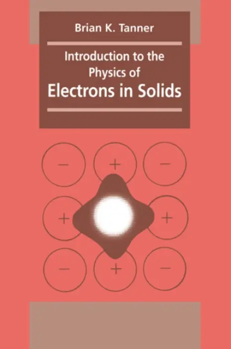 Introduction to the Physics of Electrons in Solids - Tanner, Brian K.