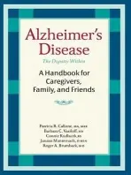 Alzheimer's Disease - Callone, Patricia R., M.A., M.R.E. a Vasiloff, Barbara C. a Brumback, Roger A., MD a Manternach, Janaan D.