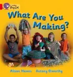 What Are You Making? - Hawes, Alison