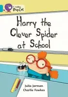 Harry the Clever Spider at School - Jarman, Julia